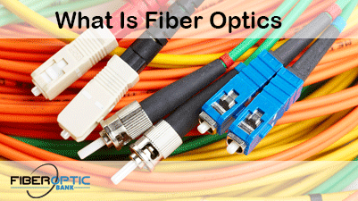 What Is Fiber Optics