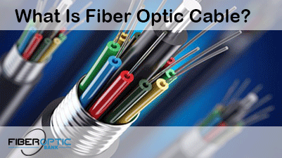 What Is Fiber Optic Cable