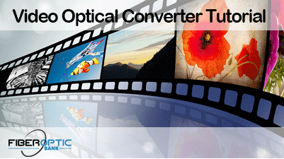 Video Optical Converter Tutorial