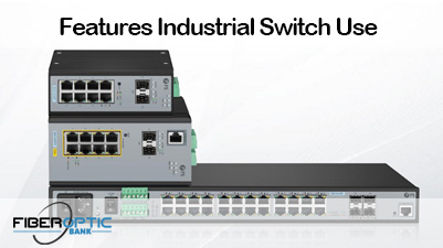 Features Industrial Switch Use