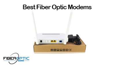 Best Fiber Optic Modems