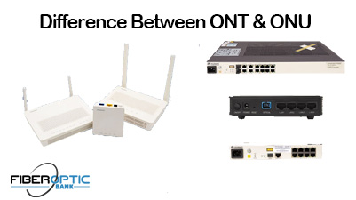 Difference Between ONT & ONU