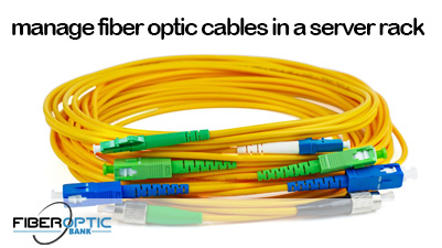 manage fiber optic cables in a server rack