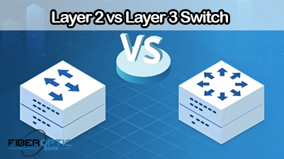 Layer 2 vs Layer 3 Switch