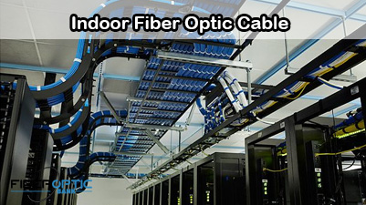 Indoor Fiber Optic Cable
